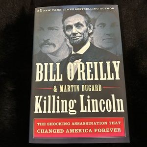 Killing Lincoln by Bill O’Reilly (autographed copy)